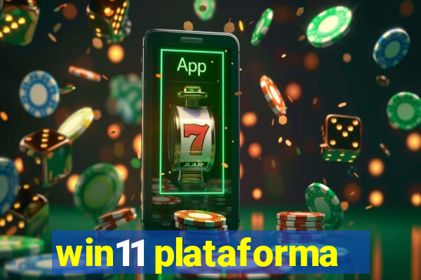 win11 plataforma